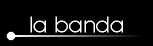 La Banda