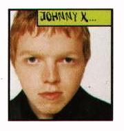 One of the only pictures of Johnny X in the World