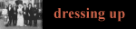 Dressing Up