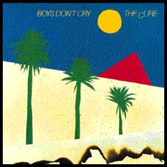 [The Cure - Boys Don't Cry]
