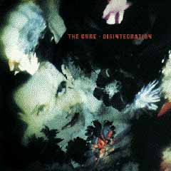 [The Cure - Disintegration]