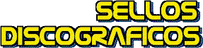 sellos discogr�ficos