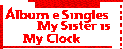 My Sister is My Clock