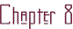 chap8.gif (1463 bytes)