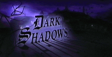 Dark Shadows
