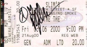THE THE: Slim's, Fri Oct 6, 2000 (signed by opening act P.J. Olsson)