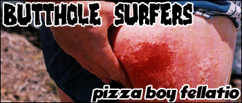 BUTTHOLESURFERS.JPG (45404 bytes)
