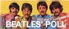 Visit the Beatles poll, but don't forget to come back here!