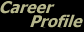 Career Profile