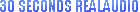 30 Seconds RealAudio