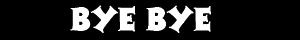 Bye Bye