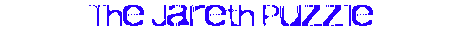 The Jareth Puzzle
