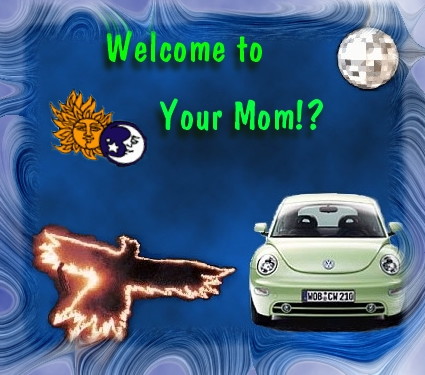 Click on the pic and you'll see YOUR MOM!!!! hehehehehe