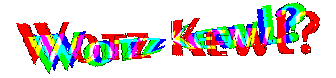 Wotz Kewl?