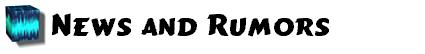 News & Rumors