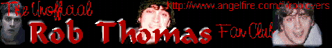 The Unofficial Rob Thomas Fan Club