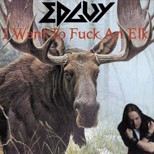 The frontcover of I Want To Fuck An Elk
