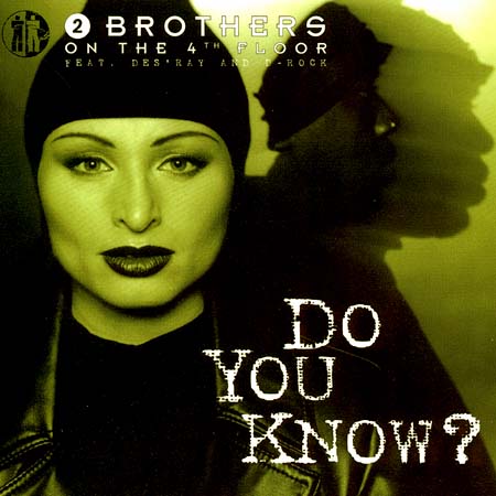 2 Brothers On The 4th Floor - Do You Know