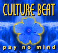 Culture Beat - Pay No Mind