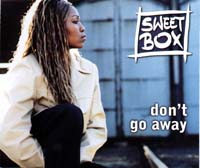Sweetbox - Don't Go Away