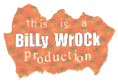 This is a Billy Wrock Production (with inspiration from Mark Acronym)