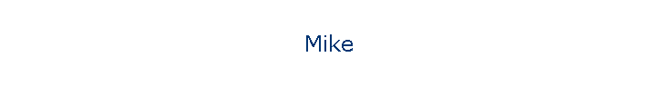 Mike