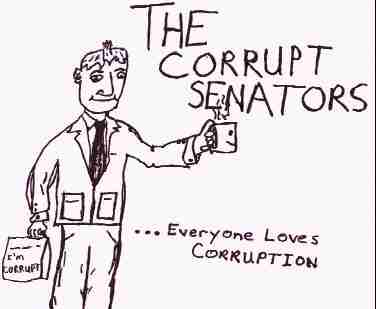 The Corrupt Senators!