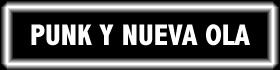 PUNK Y NUEVA OLA