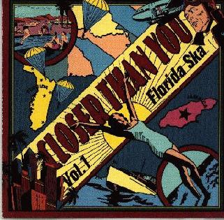 Closer Than You, Florida Ska Vol. 1