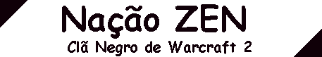 Nao Zen: Cl negro de Warcraft 2