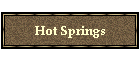 Hot Springs