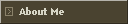 About Me
