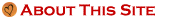 About This Site
