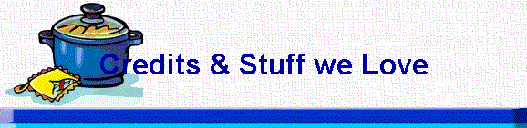 Credits & Stuff we Love