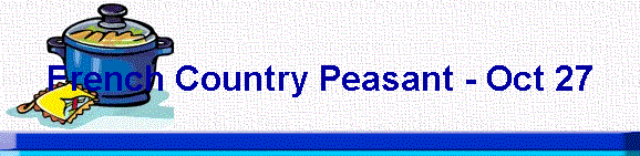 French Country Peasant - Oct 27