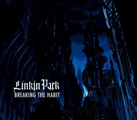 Linkin Park - Breaking The Habit