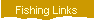 Fishing Links