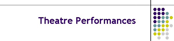 Theatre Performances