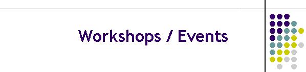 Workshops / Events
