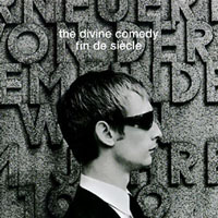 Fin De Siecle - The Divine Comedy