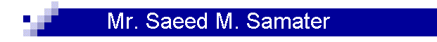 Mr. Saeed M. Samater