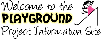 Welcome to the Playground Project Information Site!