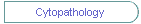 Cytopathology
