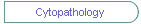 Cytopathology