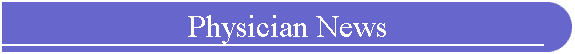 Physician News