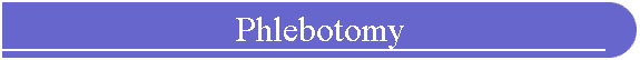 Phlebotomy