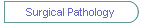 Surgical Pathology