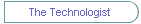 The Technologist