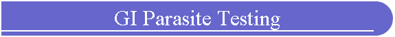 GI Parasite Testing