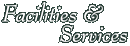 Facilities & Services